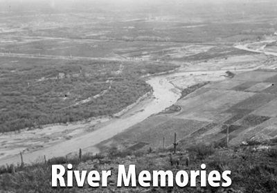 Submit your memories of Tucson's rivers.