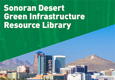 Sonoran Desert Green Infrastructure Resource Library