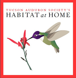 Tucson Audubon Society- Habitat at Home